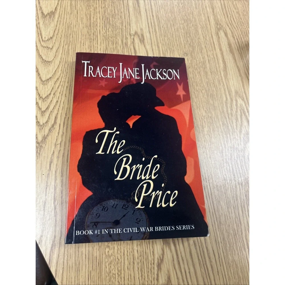 THE BRIDE PRICE: THE CIVIL WAR BRIDES SERIES (CIVIL WAR By Tracey Jane Jackson
